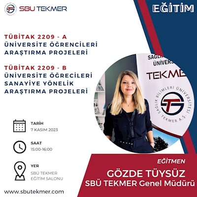 TÜBİTAK 2209-A 2209-B  ÖĞRENCİ ARAŞTIRMA PROJELERİ BİLGİLENDİRME GÜNÜ